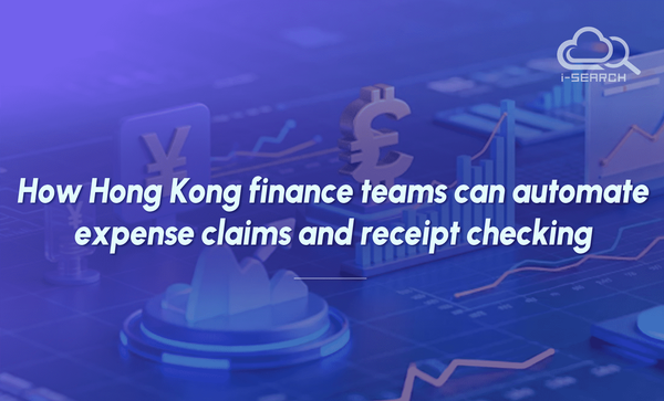 How Hong Kong finance teams can automate expense claims and receipt checking