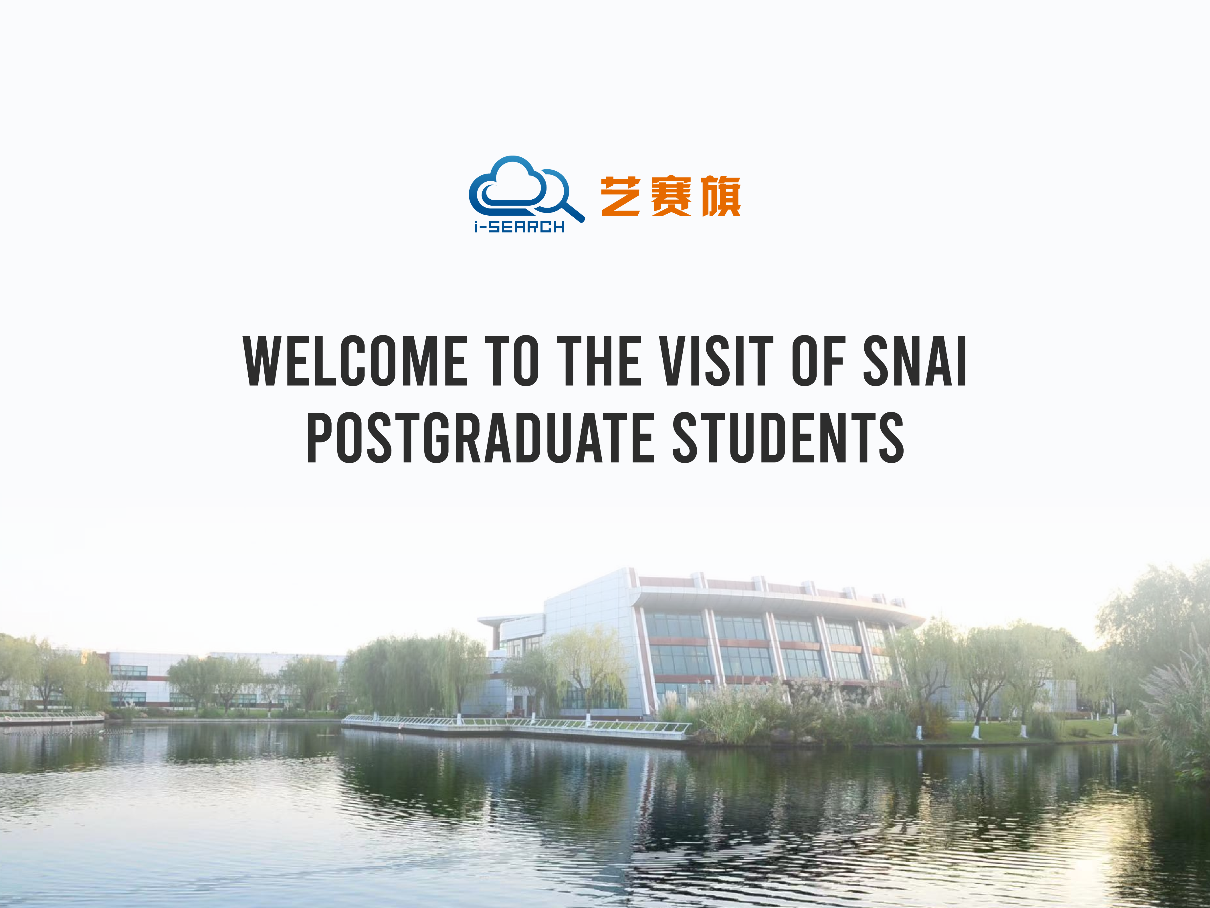 Welcome to the Visit of SNAI Postgraduate Students